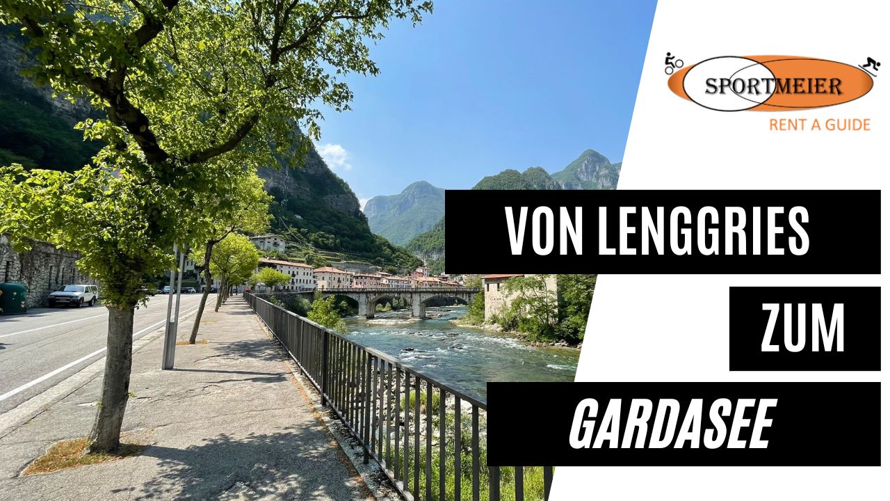 Mit dem Fahrrad von Lenggries zum Gardasee 2.6.-9.6.2024