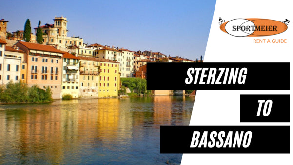 Genuss-Radtour: Sterzing - Bassano del Grapppa